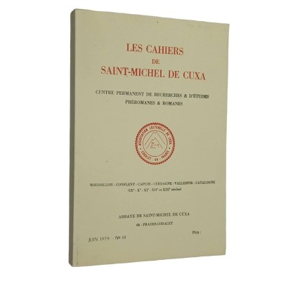 Les cahiers de Saint-Michel de Cuxa | Les cahiers de Saint-Michel de Cuxa - Numéro 10 - Juin 1979