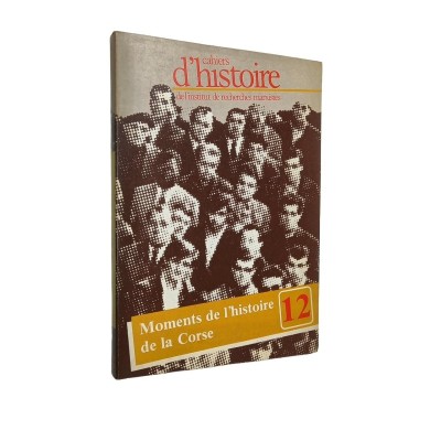 Institut de recherches marxistes | Cahiers d'histoire de l'Institut de recherches marxistes; Moments de l'histoire de la Corse