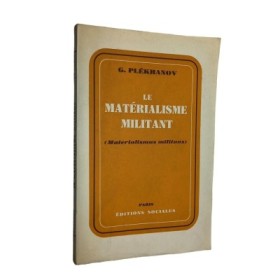 Georges Plékhanov | Le matérialisme militant : Réponses à Monsieur Bogdanov