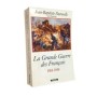 La Grande guerre des Français 1914-1918 : l'incompréhensible