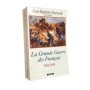 La Grande guerre des Français 1914-1918 : l'incompréhensible