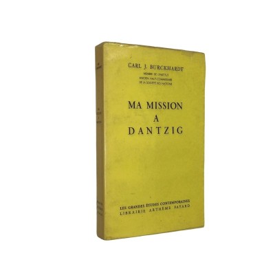 Ma mission à Dantzig. "Meine Danziger Mission". Traduit de l'allemand par Louise Servicen et Blaise Briod