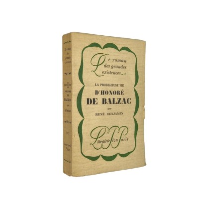 La prodigieuse vie d'Honoré de Balzac