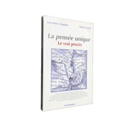 La pensée unique : le vrai procès