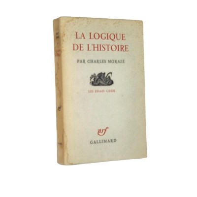 Morazé, Charles | La logique de l'histoire