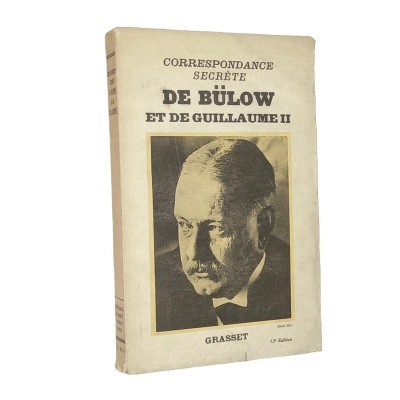 Bülow, Bernhard von | Correspondance secrète de Bülow et de Guillaume II