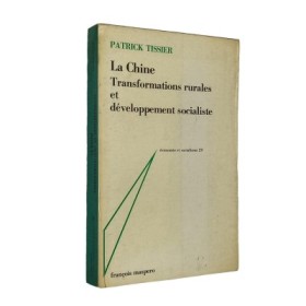 La Chine : transformations rurales et développement socialiste