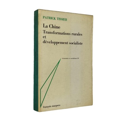 La Chine : transformations rurales et développement socialiste