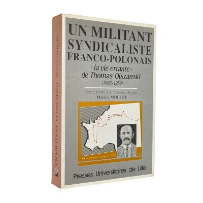 Un militant syndicaliste franco-polonais : "La vie errante" de Thomas Olszanski