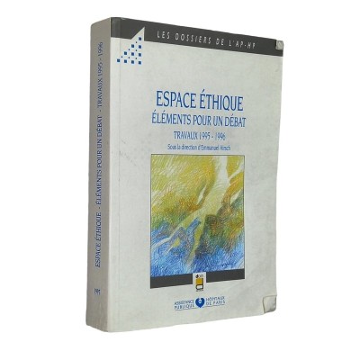 Espace éthique : éléments pour un débat : travaux 1995-1996 sous la dir. d'Emmanuel Hirsch