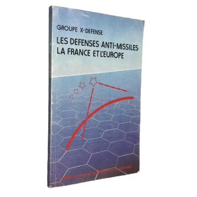 Collectif | Les défenses anti-missiles. La France et l'Europe