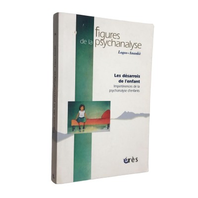 Collectif | Figures de la psychanalyse n°14 : Les désarrois de l'enfant. Impertinences de la psychanalyse d'enfants