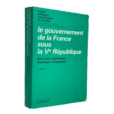 Jean-Louis Quermonne, Dominique Chagnollaud | Le Gouvernement de la France sous la Ve République (4e éd.)