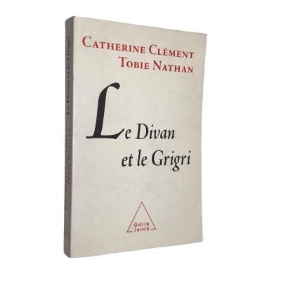 Catherine Clément, Tobie Nathan | Le divan et le grigri