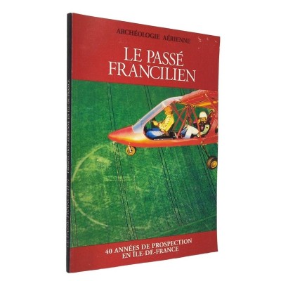 Le passé francilien / textes