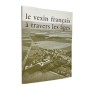 Le Vexin français à travers les âges : documents à l'usage des classes / choisis et présentés par Marcel Lachiver