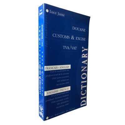 Dictionnaire De Douane / Customs & Excise Dictionary