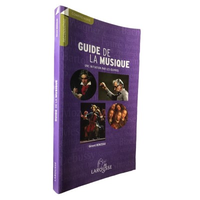 Guide de la musique : une initiation par les oeuvres