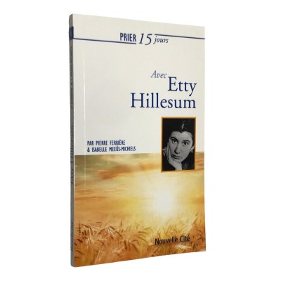 Prier 15 jours avec Etty Hillesum