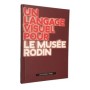 Un langage visuel pour le musée Rodin