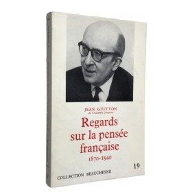 Regards sur la pensée française : 1870-1940 : leçons de captivité