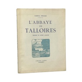 Pérouse, Gabriel | L'abbaye de Talloires / Gabriel Pérouse, archiviste de la Savoie. Dessins de André Jacques