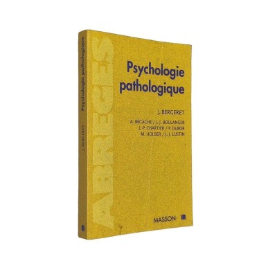 Psychologie pathologique : théorique et clinique (6e éd.)