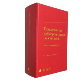 Dictionnaire des philosophes français du XVIIe siècle : acteurs et réseaux du savoir